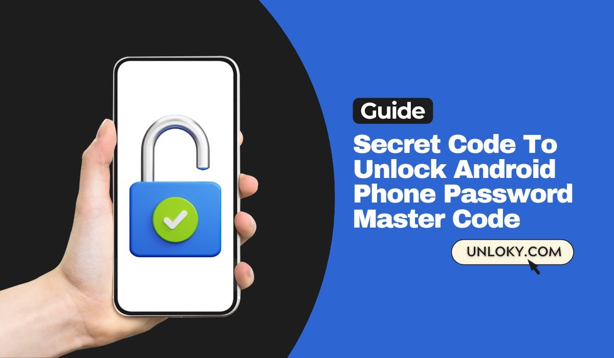 Secret Code To Unlock Android Phone Password Master Code