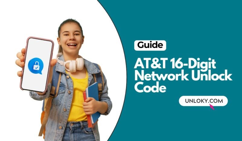 [Ultimate Guide] AT&T 16-Digit Network Unlock Code – Unloky