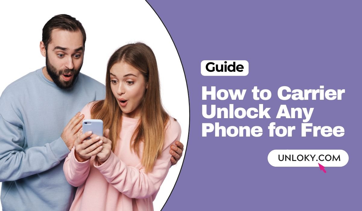 How to Carrier Unlock Any Phone for Free