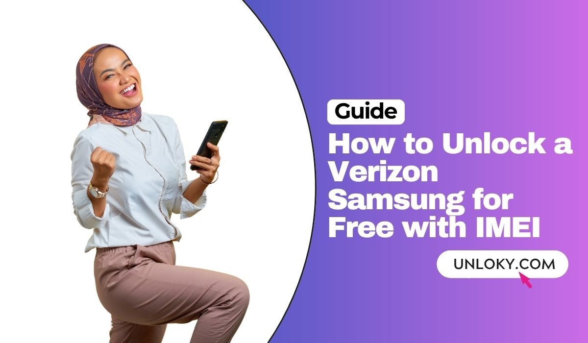 How to Unlock a Verizon Samsung for Free with IMEI
