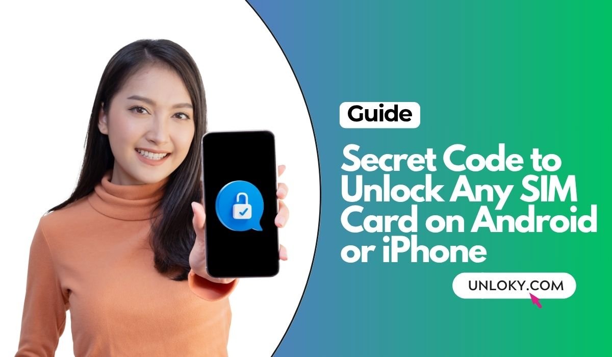 Secret Code to Unlock Any SIM Card on Android or iPhone