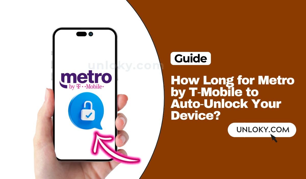 How Long for Metro by T‑Mobile to Auto‑Unlock Your Device