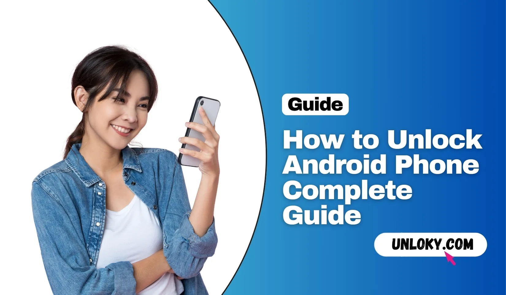 How to Unlock Android Phone Complete Guide