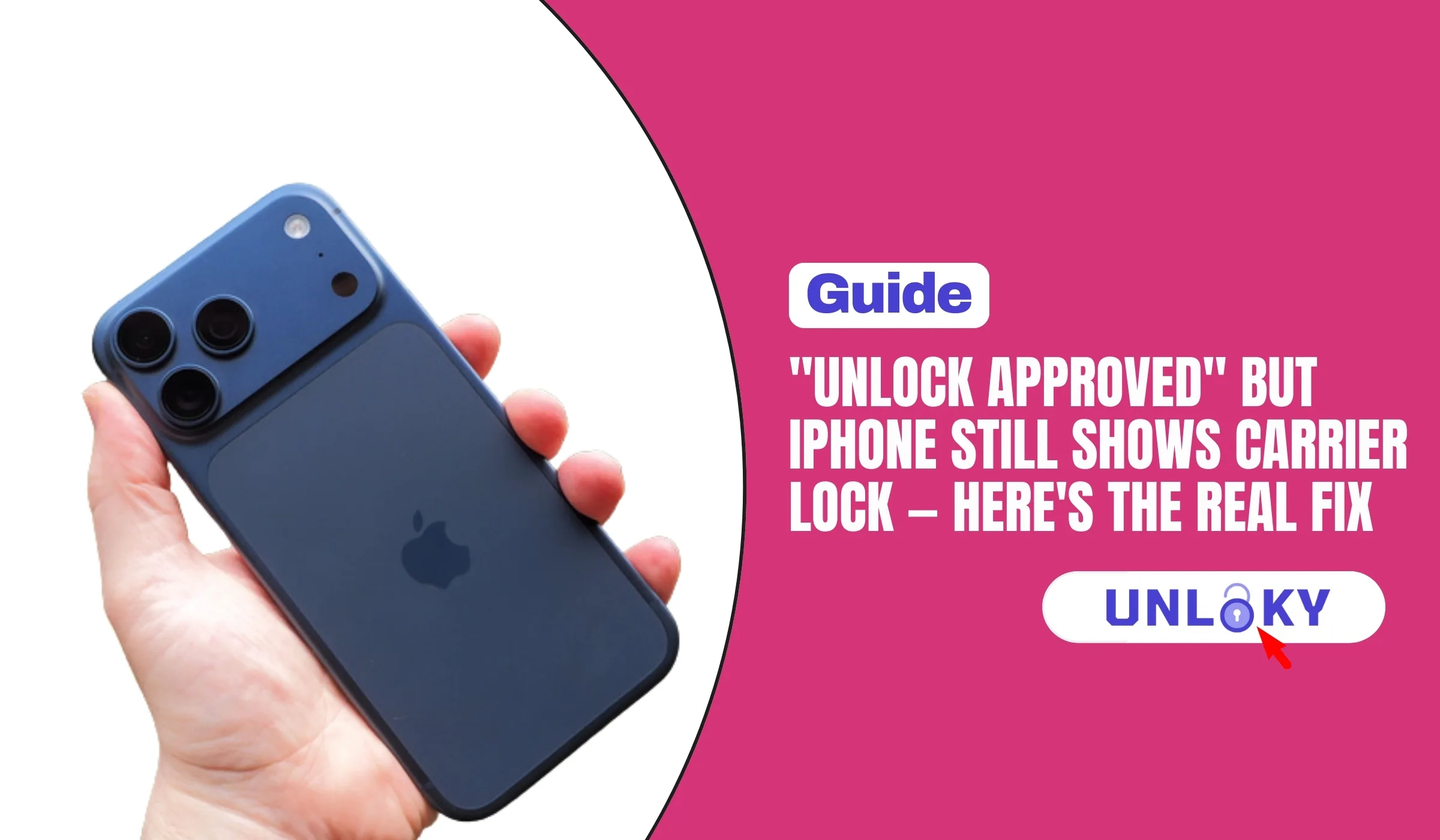 Unlock Approved But iPhone Still Shows Carrier Lock