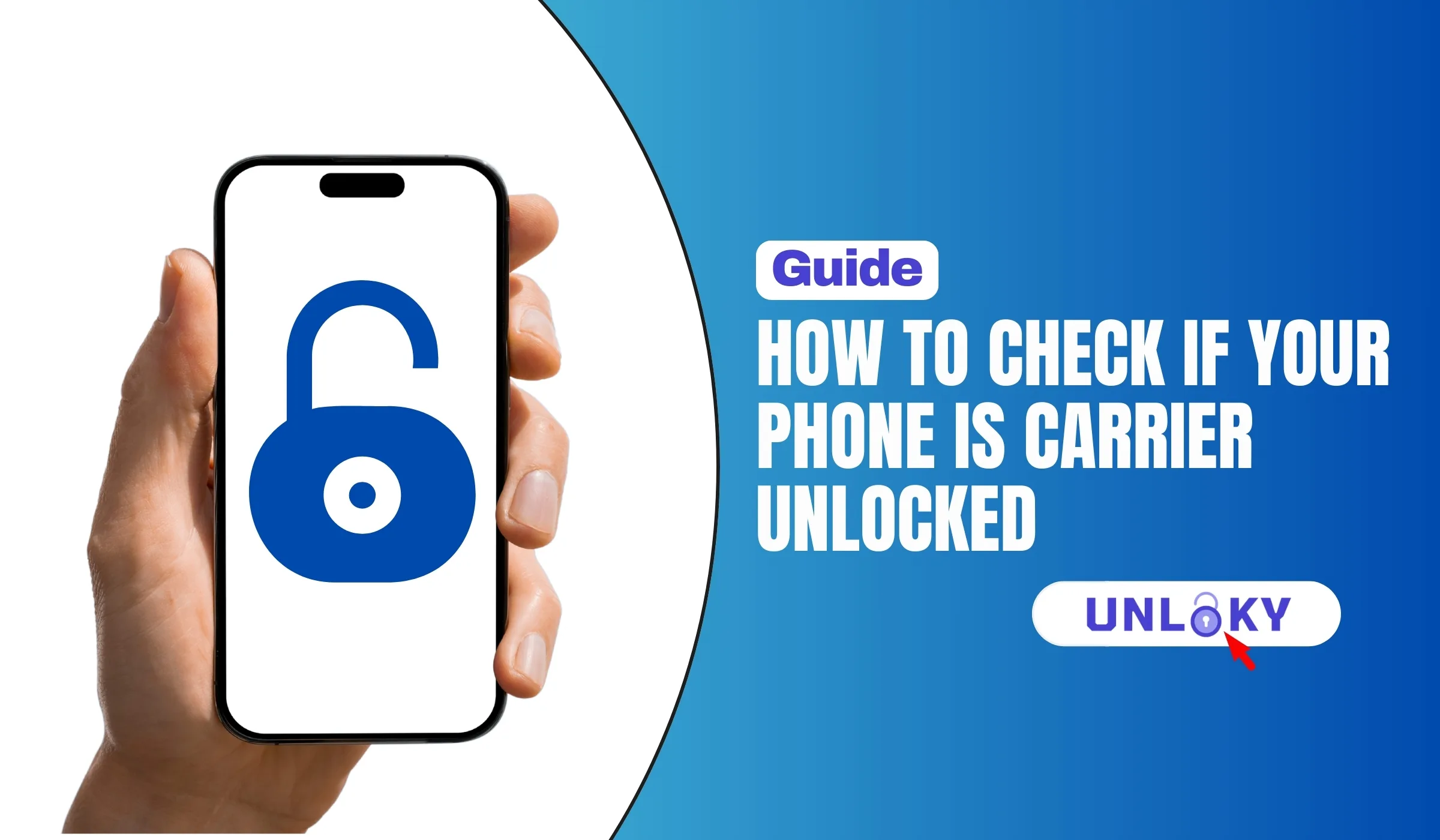 How to Check If Your Phone Is Carrier Unlocked