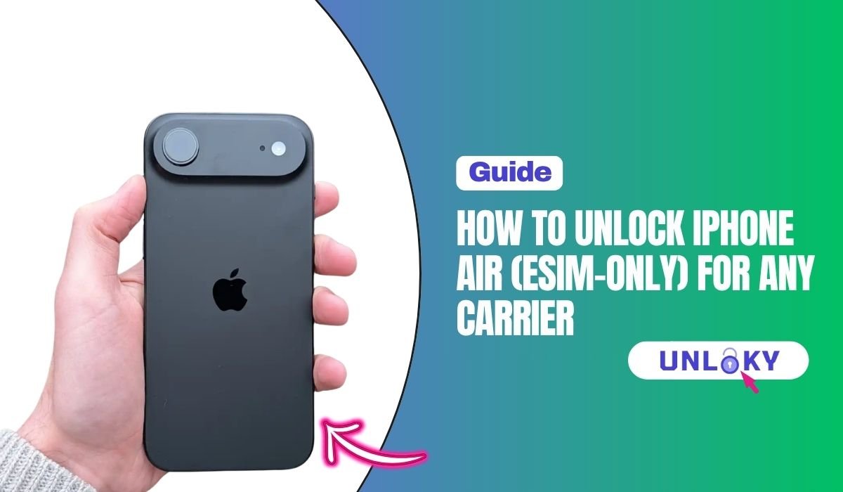 How to Unlock iPhone Air (eSIM-Only) for Any Carrier