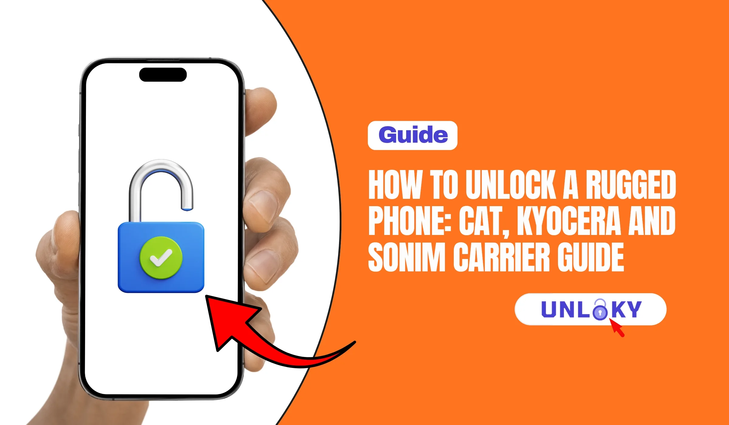 How to Unlock a Rugged Phone: CAT, Kyocera and Sonim Carrier Guide