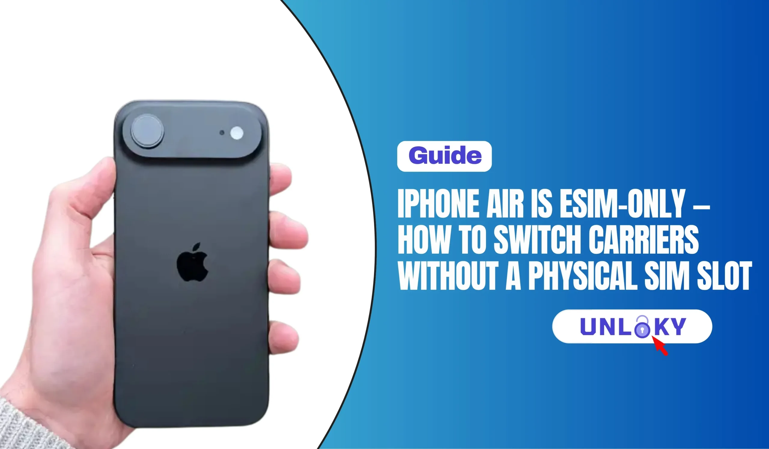 iPhone Air Is eSIM-Only — How to Switch Carriers Without a Physical SIM Slot